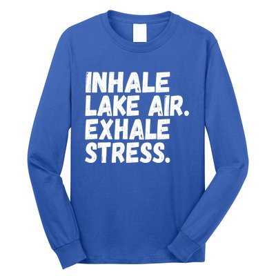 Inhale Lake Air Exhale Stress Funny Meditation At The Lake Gift Long Sleeve Shirt