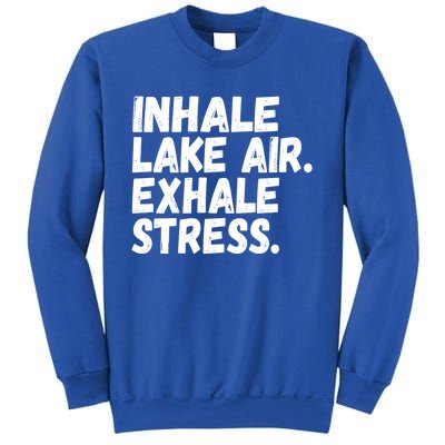 Inhale Lake Air Exhale Stress Funny Meditation At The Lake Gift Sweatshirt