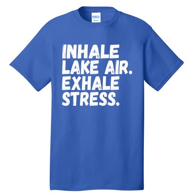 Inhale Lake Air Exhale Stress Funny Meditation At The Lake Gift Tall T-Shirt