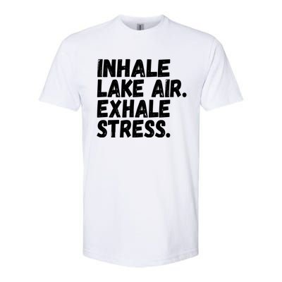 Inhale Lake Air Exhale Stress Funny Meditation At The Lake Gift Softstyle CVC T-Shirt