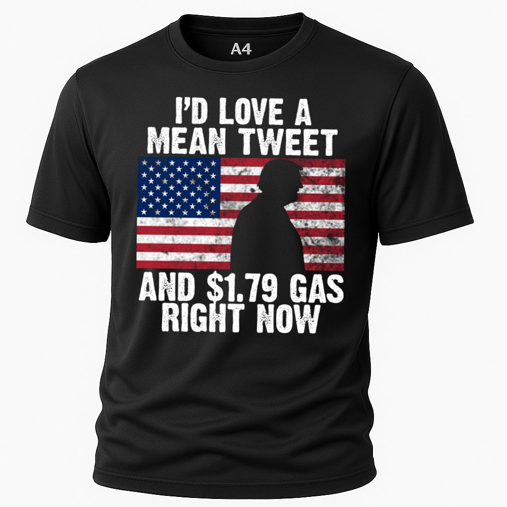 I'd Love A Mean Tweet And $1.79 Gas Right Now Cooling Performance Crew T-Shirt