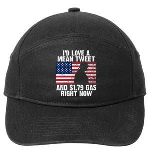 I'd Love A Mean Tweet And $1.79 Gas Right Now 7-Panel Snapback Hat