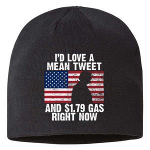 I'd Love A Mean Tweet And $1.79 Gas Right Now Sustainable Beanie