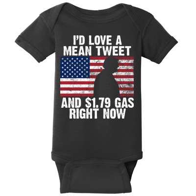 I'd Love A Mean Tweet And $1.79 Gas Right Now Baby Bodysuit
