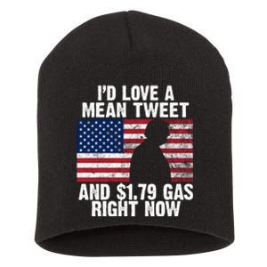 I'd Love A Mean Tweet And $1.79 Gas Right Now Short Acrylic Beanie