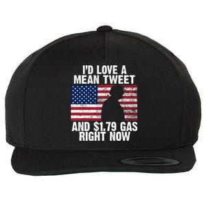 I'd Love A Mean Tweet And $1.79 Gas Right Now Wool Snapback Cap