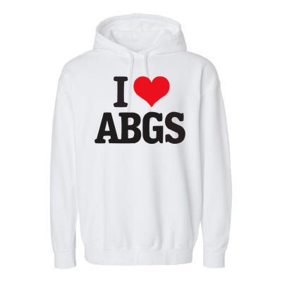 I Love Abgs Garment-Dyed Fleece Hoodie