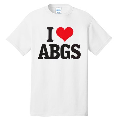 I Love Abgs Tall T-Shirt