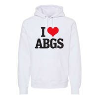 I Love Abgs Premium Hoodie