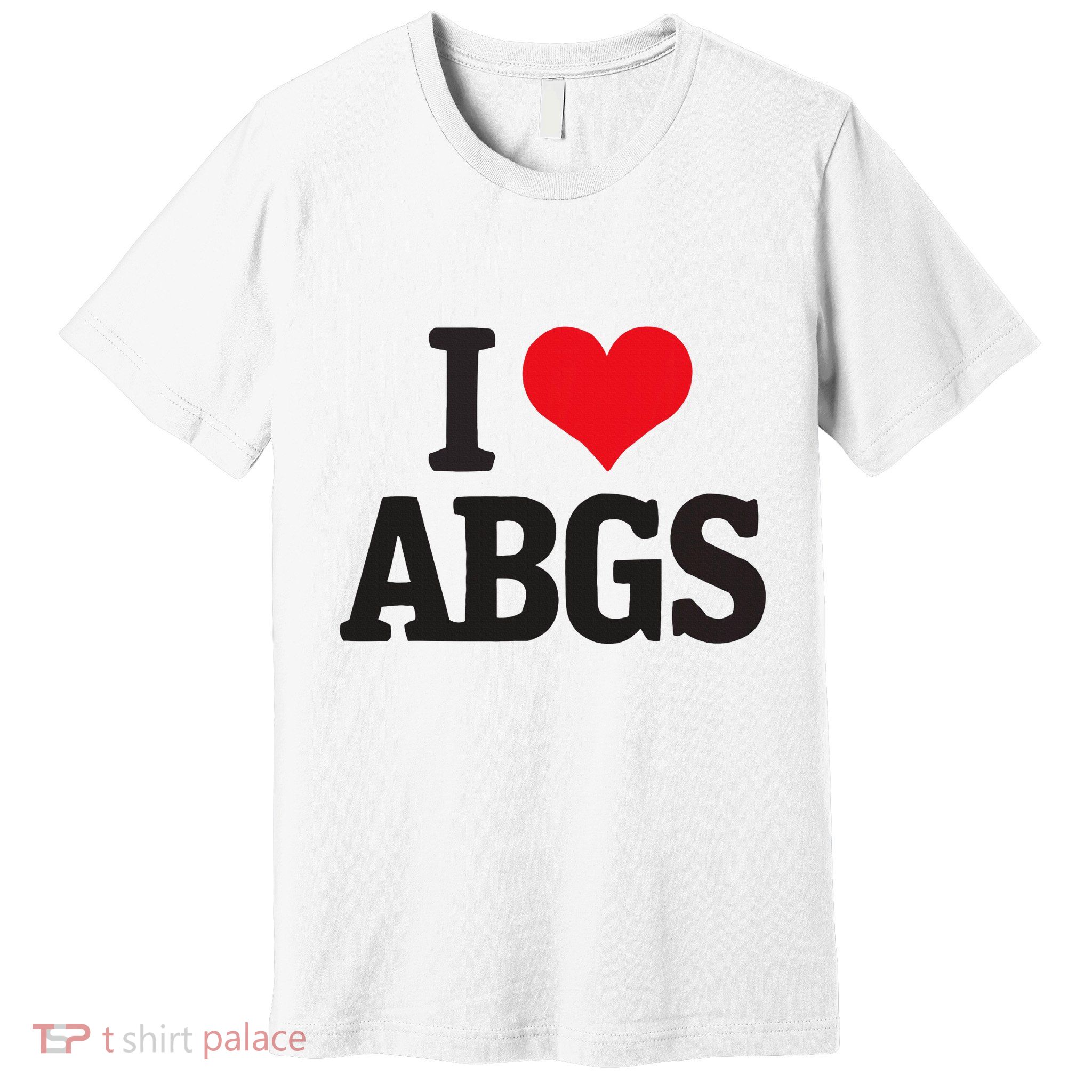 I Love Abgs Premium T-Shirt