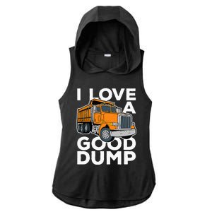 I Love A Good Dump Funny Dump Truck Driver Ladies PosiCharge Tri-Blend Wicking Draft Hoodie Tank