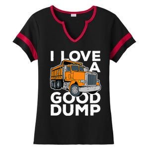 I Love A Good Dump Funny Dump Truck Driver Ladies Halftime Notch Neck Tee