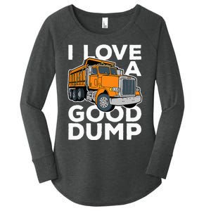 I Love A Good Dump Funny Dump Truck Driver Women's Perfect Tri Tunic Long Sleeve Shirt