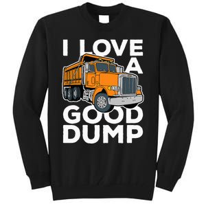 I Love A Good Dump Funny Dump Truck Driver Tall Sweatshirt