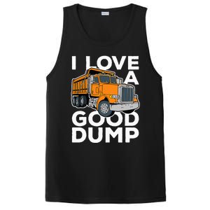 I Love A Good Dump Funny Dump Truck Driver PosiCharge Competitor Tank