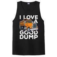 I Love A Good Dump Funny Dump Truck Driver PosiCharge Competitor Tank