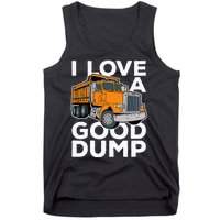 I Love A Good Dump Funny Dump Truck Driver Tank Top