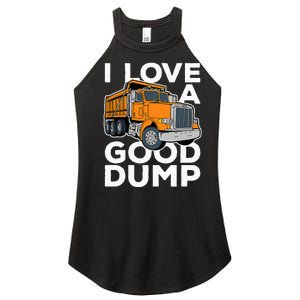 I Love A Good Dump Funny Dump Truck Driver Women's Perfect Tri Rocker Tank