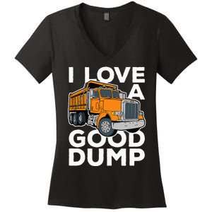 I Love A Good Dump Funny Dump Truck Driver Women's V-Neck T-Shirt