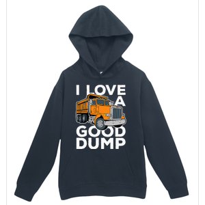 I Love A Good Dump Funny Dump Truck Driver Urban Pullover Hoodie