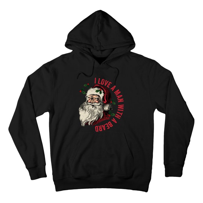 I Love A Man With A Beard Funny Retro Christmas Santa Claus Hoodie