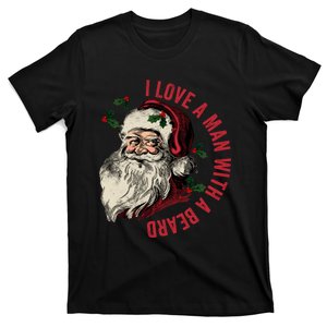 I Love A Man With A Beard Funny Retro Christmas Santa Claus T-Shirt