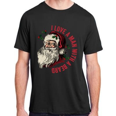 I Love A Man With A Beard Funny Retro Christmas Santa Claus Adult ChromaSoft Performance T-Shirt