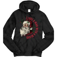 I Love A Man With A Beard Funny Retro Christmas Santa Claus Tie Dye Hoodie