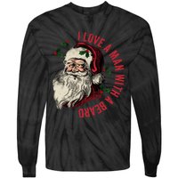 I Love A Man With A Beard Funny Retro Christmas Santa Claus Tie-Dye Long Sleeve Shirt