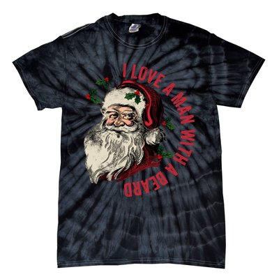 I Love A Man With A Beard Funny Retro Christmas Santa Claus Tie-Dye T-Shirt