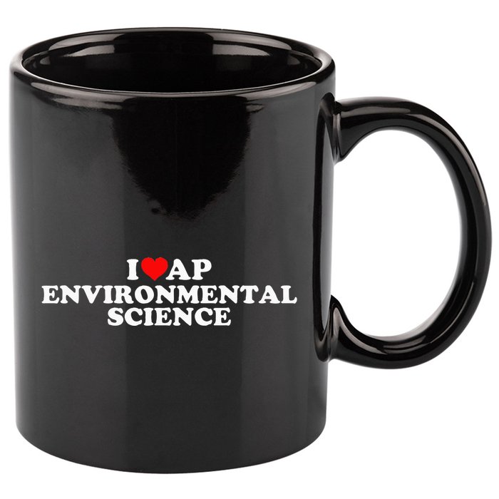 I Love Ap Environmental Science 11oz C Handle Ceramic Mug