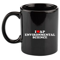 I Love Ap Environmental Science 11oz C Handle Ceramic Mug