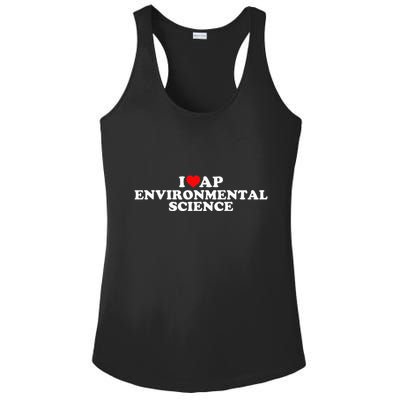 I Love Ap Environmental Science Ladies PosiCharge Competitor Racerback Tank