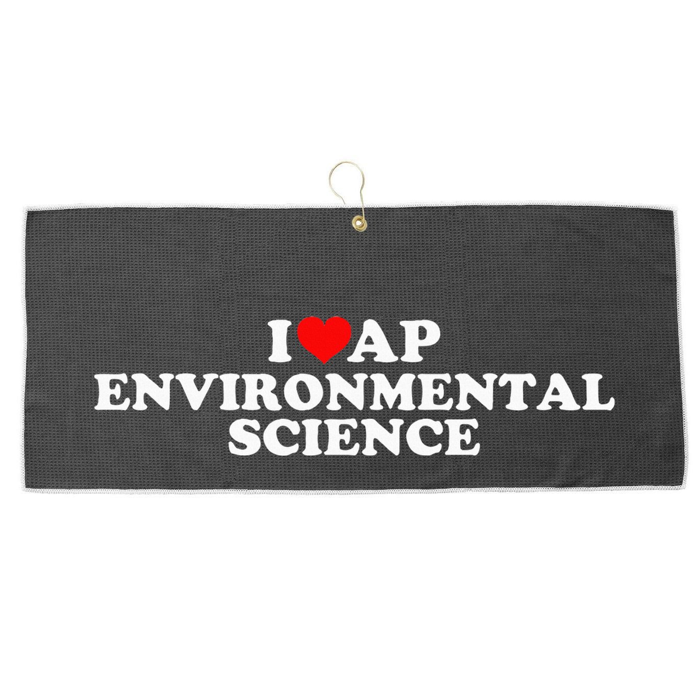I Love Ap Environmental Science Large Microfiber Waffle Golf Towel