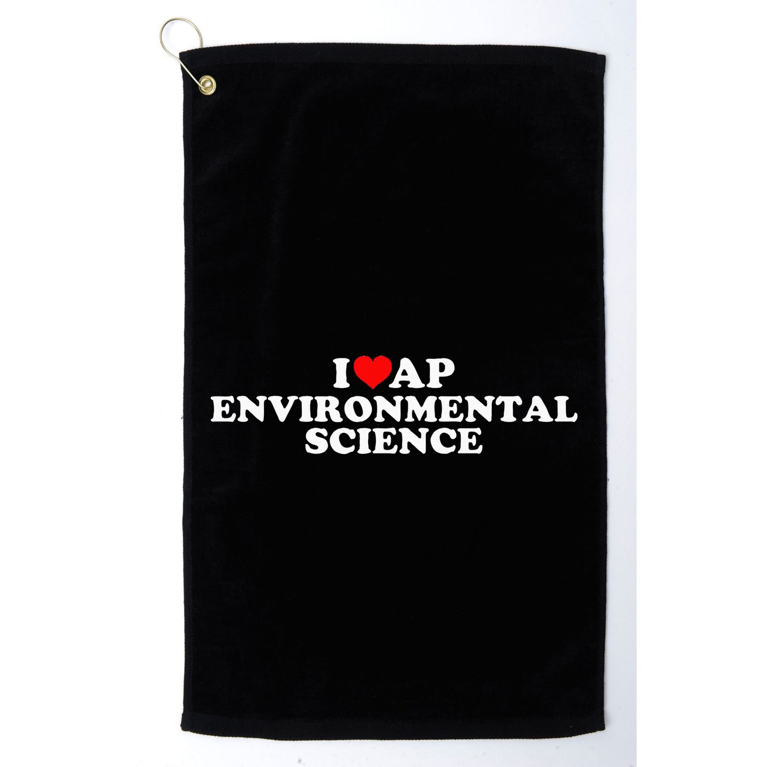 I Love Ap Environmental Science Golf Towel