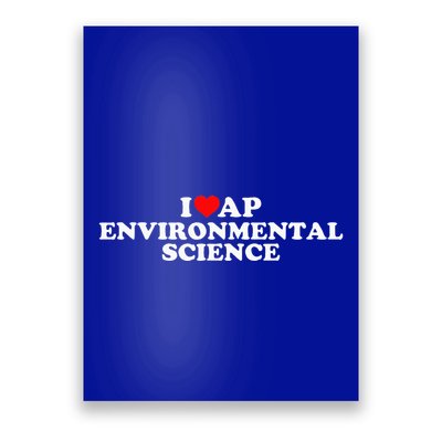 I Love Ap Environmental Science Poster