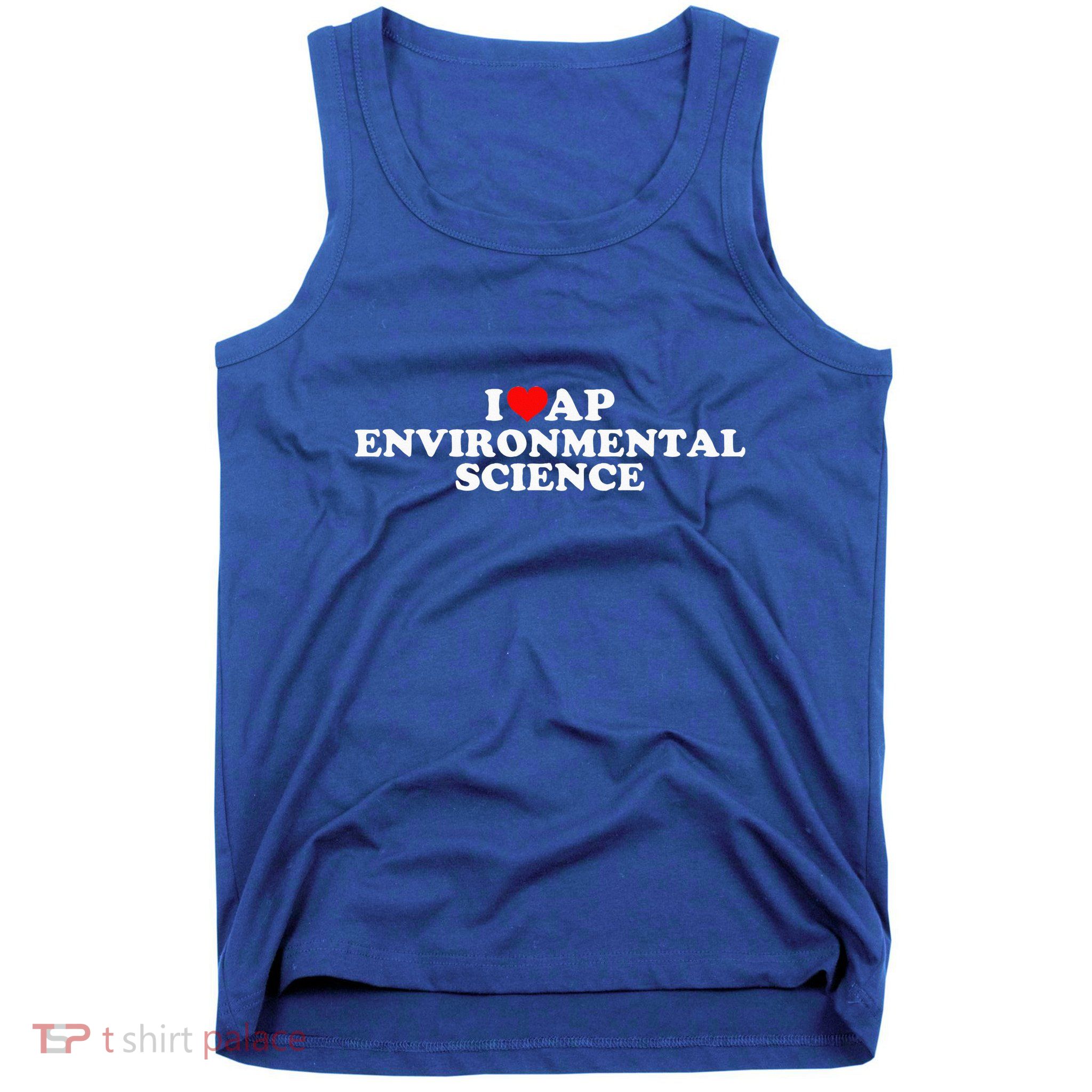 I Love Ap Environmental Science Tank Top