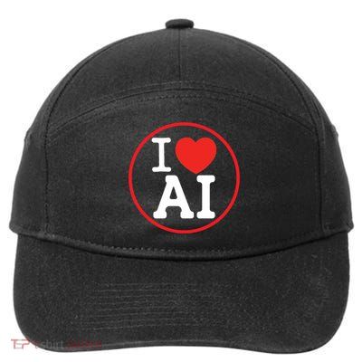 I Love Ai Artificial Intelligence Is Amazing! Cool Gift 7-Panel Snapback Hat