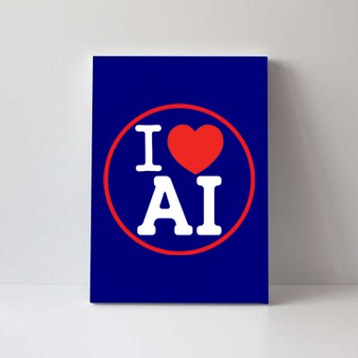 I Love Ai Artificial Intelligence Is Amazing! Cool Gift Canvas