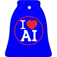 I Love Ai Artificial Intelligence Is Amazing! Cool Gift Ceramic Bell Ornament