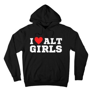 I Love Alt Girl Alternative Girl Hoodie