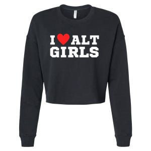 I Love Alt Girl Alternative Girl Cropped Pullover Crew