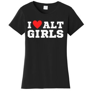 I Love Alt Girl Alternative Girl Women's T-Shirt