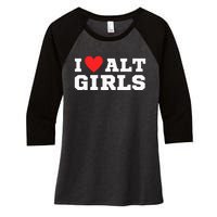 I Love Alt Girl Alternative Girl Women's Tri-Blend 3/4-Sleeve Raglan Shirt