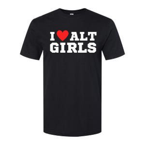 I Love Alt Girl Alternative Girl Softstyle CVC T-Shirt