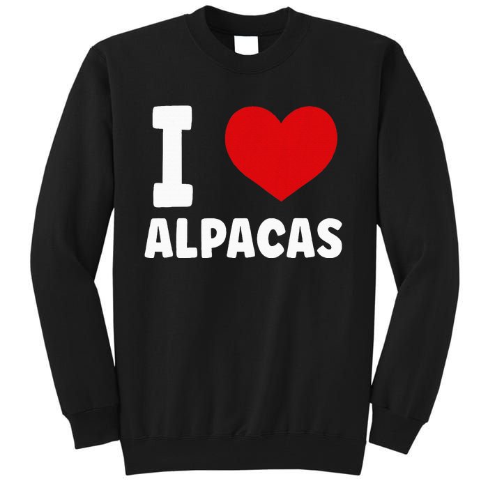 I Love Alpacas Tall Sweatshirt