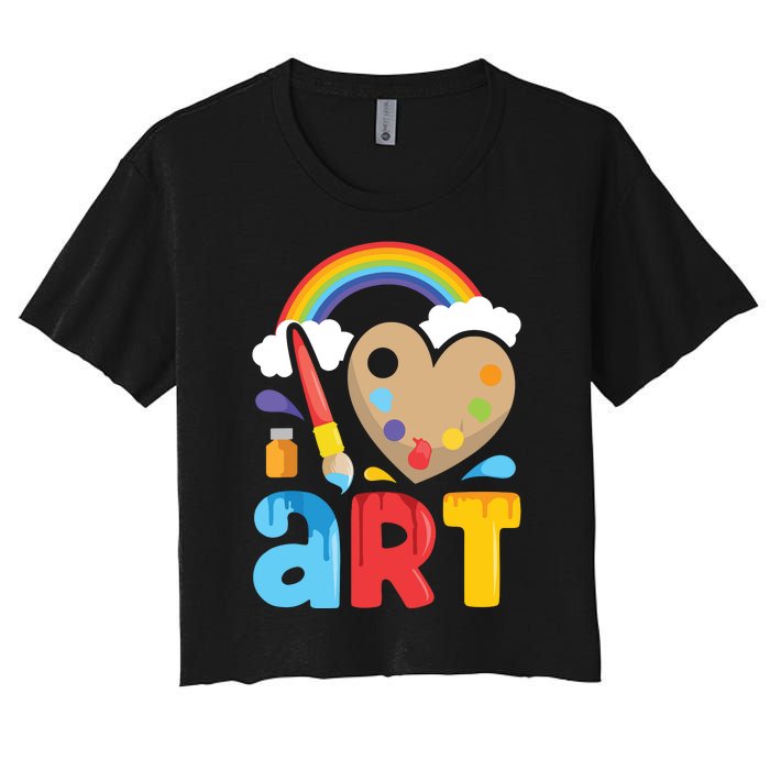 I Love Art Artist Painter Colorful Painting Gifts Women's Crop Top Tee