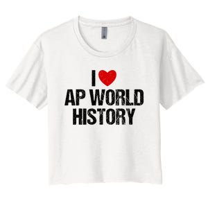 I Love AP World History Funny Retro I Heart AP World History Women's Crop Top Tee