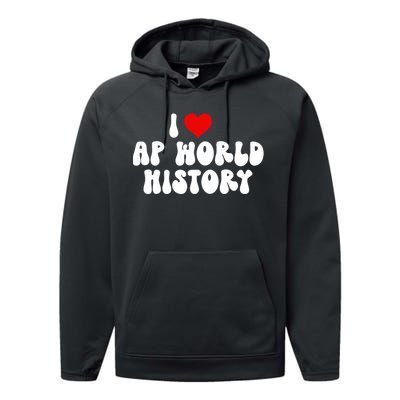 I Love AP World History Performance Fleece Hoodie