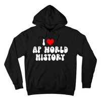 I Love AP World History Hoodie